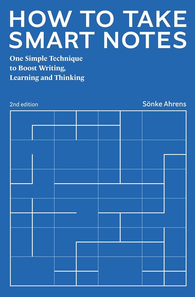 How To Take Smart Notes by Sönke Ahrens