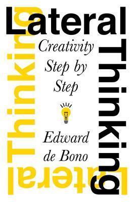 Lateral Thinking by Edward de Bono
