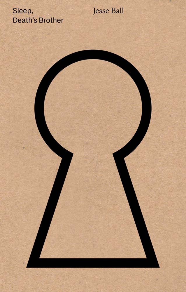 Sleep, Death's Brother by Jesse Ball